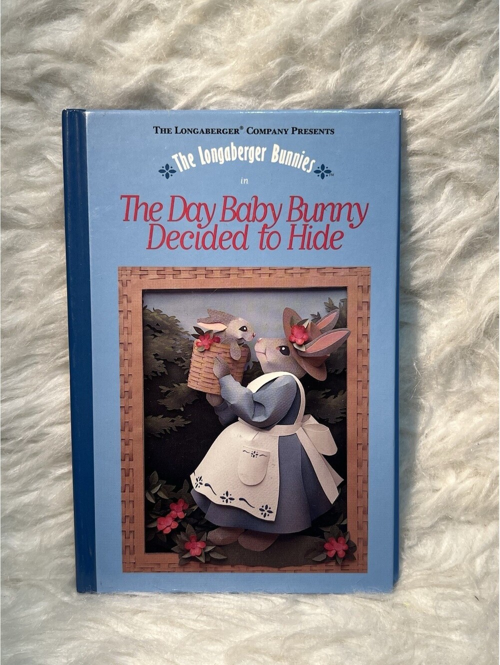 Vintage The Longaberger Bunnies Book: The Day Baby Bunny Decided To Hide